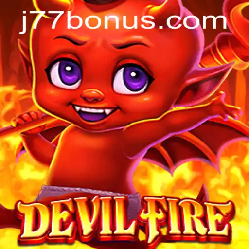 Exploring the Exciting World of DevilFire