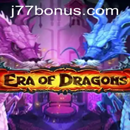 EraOfDragons: Enter the Fantastical Realm with J77.COM