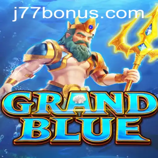 Discover GRANDBLUE: Dive into the New Fantasy Realm with J77.COM