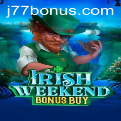 Discover the Excitement of IrishWeekendBonusBuy on J77.COM