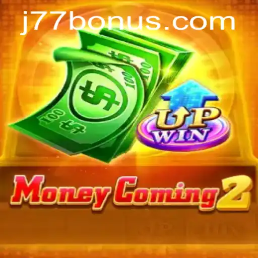 Explore 'MoneyComing2': A Guide to the Exciting World of J77.COM's Latest Game